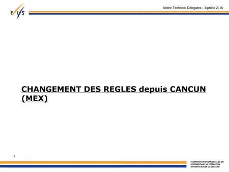 CHANGEMENT DES REGLES depuis CANCUN (MEX)