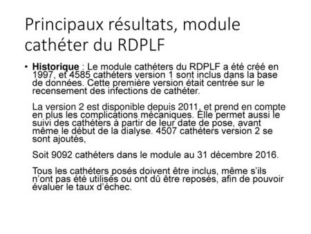 Principaux résultats, module cathéter du RDPLF