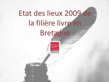 Etat des lieux 2009 de la filière livre en Bretagne