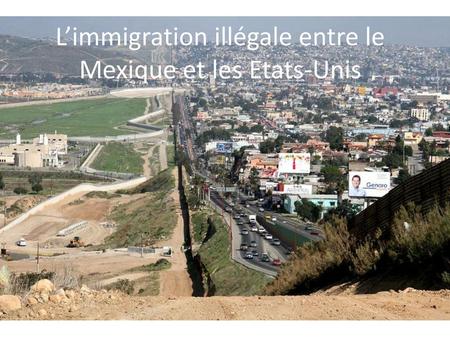 L’immigration illégale entre le Mexique et les Etats-Unis