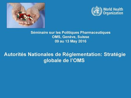 Autorités Nationales de Réglementation: Stratégie globale de l’OMS