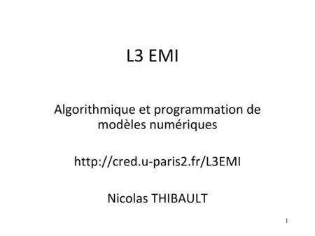 Algorithmique et programmation de modèles numériques