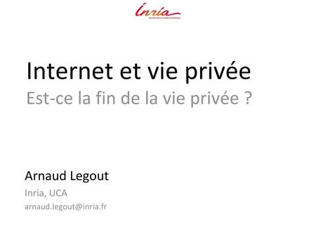 Internet et vie privée Est-ce la fin de la vie privée ?