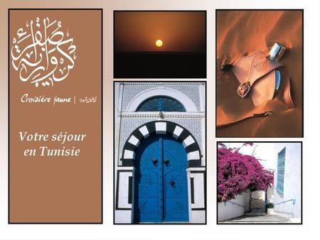 Votre séjour en Tunisie