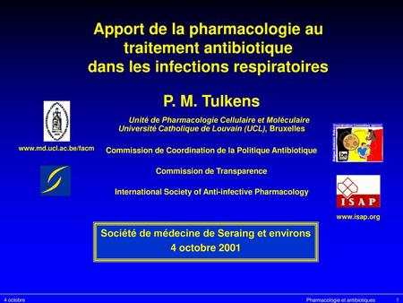 P. M. Tulkens Unité de Pharmacologie Cellulaire et Moléculaire