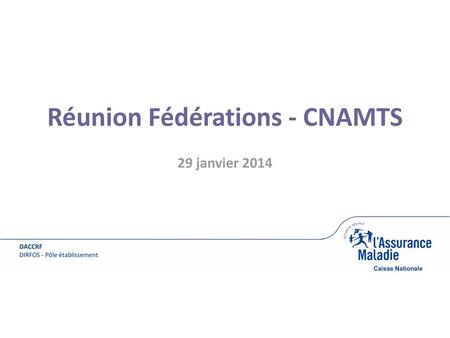 Réunion Fédérations - CNAMTS