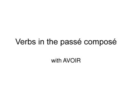Verbs in the passé composé