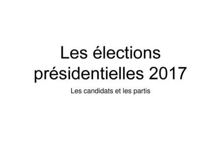Les élections présidentielles 2017