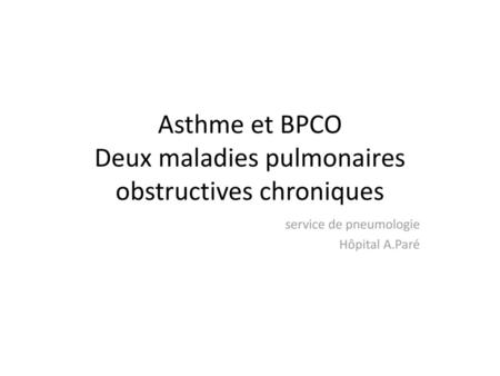 Asthme et BPCO Deux maladies pulmonaires obstructives chroniques