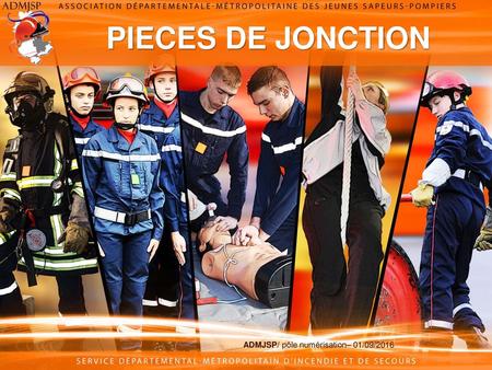 PIECES DE JONCTION ADMJSP/ pôle numérisation– 01/09/2016.