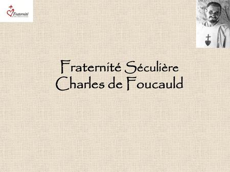 Fraternité Séculière Charles de Foucauld