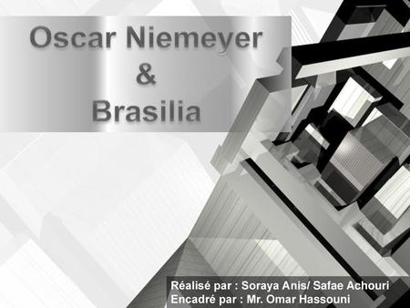 Oscar Niemeyer & Brasilia