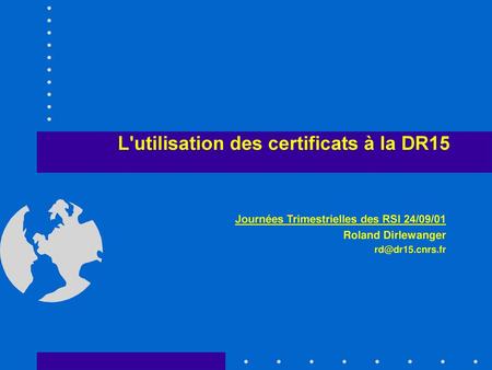 L'utilisation des certificats à la DR15