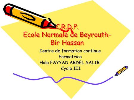 C.R.D.P. Ecole Normale de Beyrouth-Bir Hassan