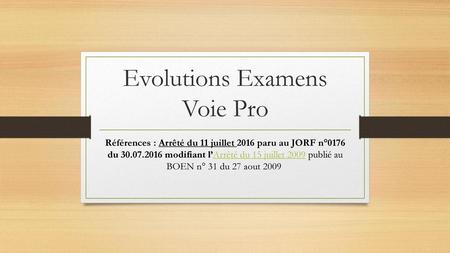 Evolutions Examens Voie Pro