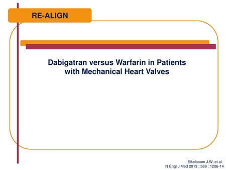 Dabigatran versus Warfarin in Patients with Mechanical Heart Valves