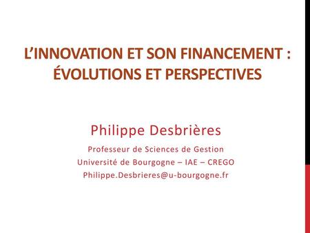 l’innovation et son financement : évolutions et perspectives