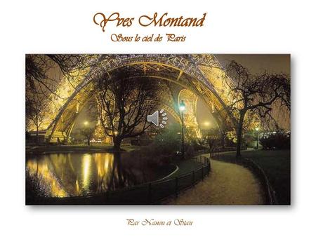 Yves Montand Sous le ciel de Paris Par Nanou et Stan.