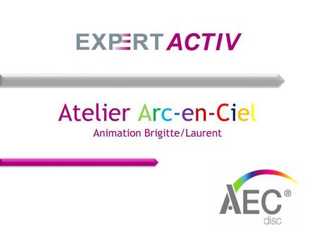 Atelier Arc-en-Ciel Animation Brigitte/Laurent