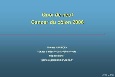 Quoi de neuf Cancer du côlon 2006
