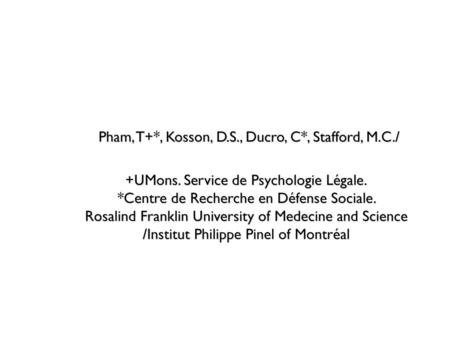 Pham, T+. , Kosson, D. S. , Ducro, C. , Stafford, M. C. / +UMons