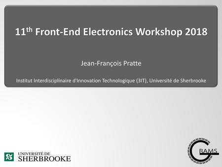 11th Front-End Electronics Workshop 2018