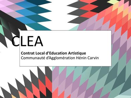 CLEA Contrat Local d’Education Artistique