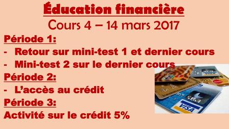 Éducation financière Cours 4 – 14 mars 2017