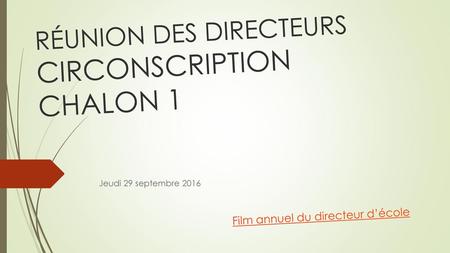 RÉUNION DES DIRECTEURS CIRCONSCRIPTION CHALON 1
