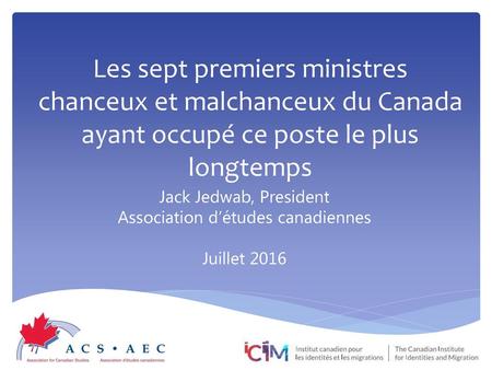 Jack Jedwab, President Association d’études canadiennes Juillet 2016