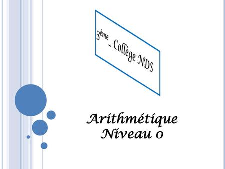 3ème_ Collège NDS Arithmétique Niveau 0.