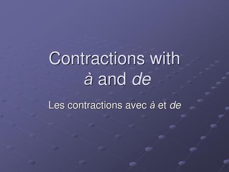 Contractions with à and de