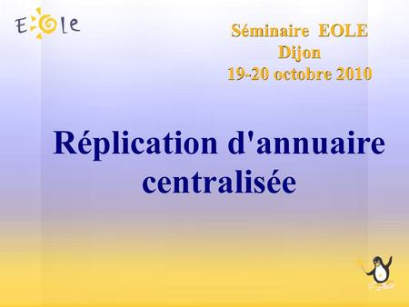 Séminaire EOLE Dijon octobre 2010