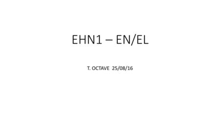 EHN1 – EN/EL T. OCTAVE 25/08/16.