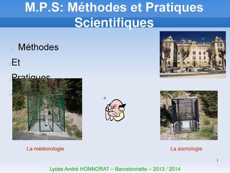 M.P.S: Méthodes et Pratiques Scientifiques