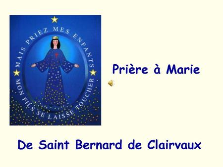 Prière à Marie De Saint Bernard de Clairvaux.