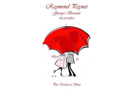 Raymond Peynet Georges Brassens Le parapluie Par Nanou et Stan.
