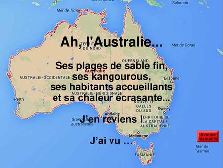 Ah, l'Australie... Ses plages de sable fin, ses kangourous, ses habitants accueillants et sa chaleur écrasante... J’en reviens ! J’ai vu …