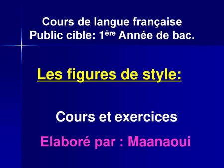 Cours de langue française Public cible: 1ère Année de bac.