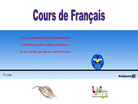 Cours de Français Le cours de français que vous allez découvrir