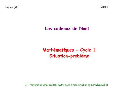 Les cadeaux de Noël Mathématiques - Cycle 1 Situation-problème
