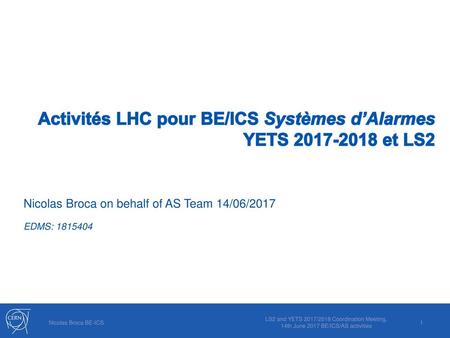 Activités LHC pour BE/ICS Systèmes d’Alarmes YETS et LS2
