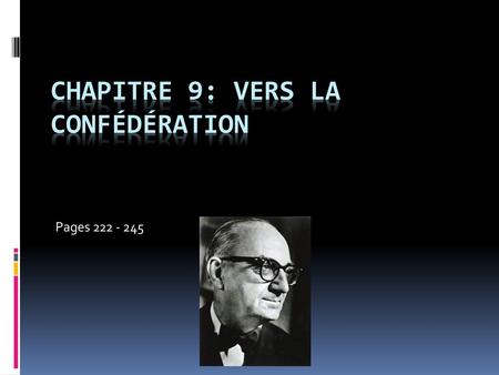 Chapitre 9: Vers la Confédération