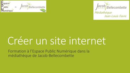 Créer un site internet Formation à l’Espace Public Numérique dans la médiathèque de Jacob-Bellecombette.