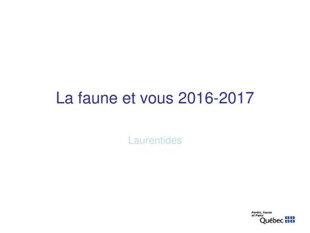 La faune et vous 2016-2017 Laurentides.