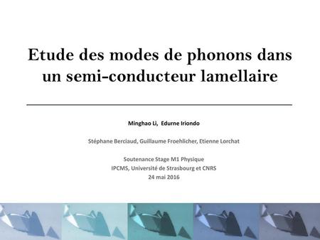 Etude des modes de phonons dans un semi-conducteur lamellaire