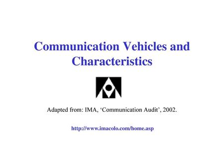 Communication Vehicles and Characteristics