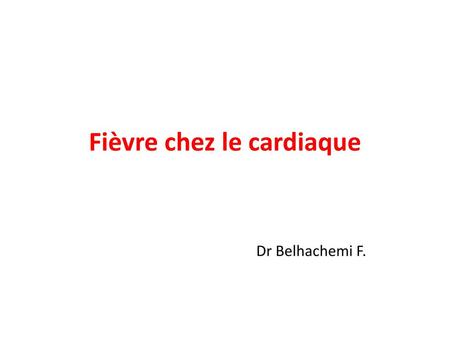 Fièvre chez le cardiaque