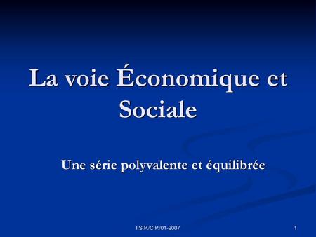 La voie Économique et Sociale