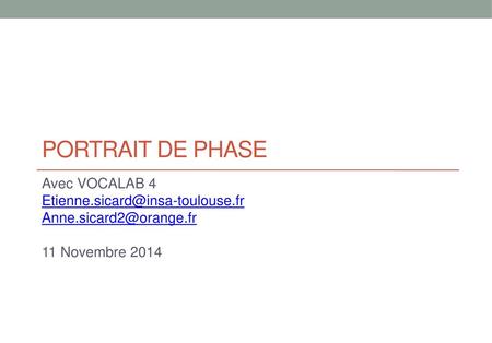 Portrait de Phase Avec VOCALAB 4